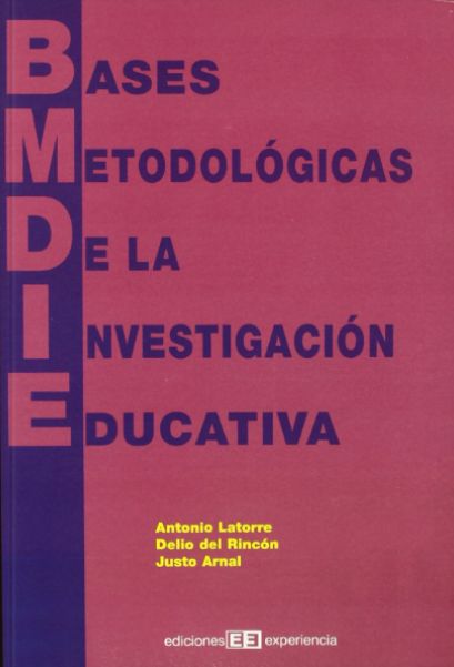 Bases metodológicas de la investigación educativa: de Ediciones Experiencia Bases metodológicas de la investigación educativa: de Ediciones Experiencia
