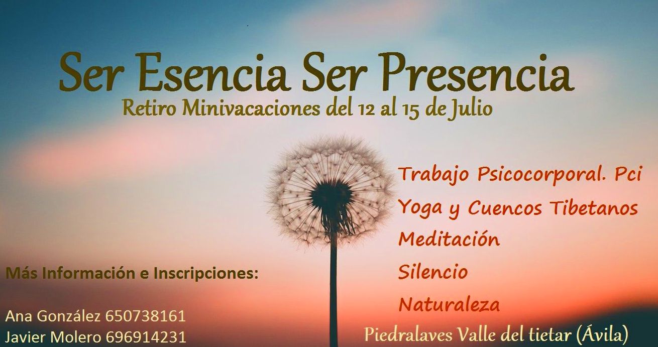 Ser Esencia Ser Presencia. Retiro mini vacaciones del 12 al 15 de Julio.: Servicios de Terapia Gestalt Integrativa Ser Esencia Ser Presencia. Retiro mini vacaciones del 12 al 15 de Julio.: Servicios de Terapia Gestalt Integrativa
