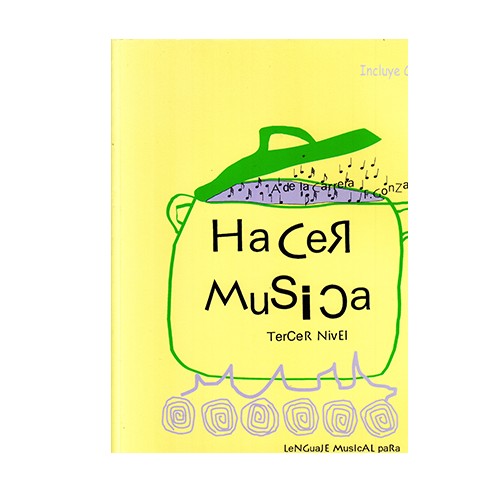 Hacer música tercer nivel Lenguaje musical para las escuelas de música: Productos y servicios de PENTAGRAMA Hacer música tercer nivel Lenguaje musical para las escuelas de música: Productos y servicios de PENTAGRAMA