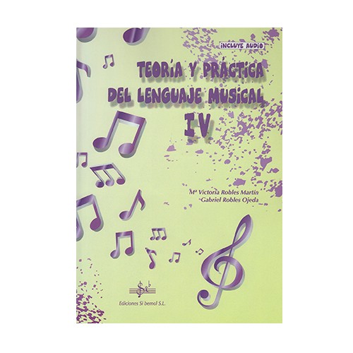 Teoría y práctica del lenguaje musical IV Robles Ojeda Edit Sib: Productos y servicios de PENTAGRAMA Teoría y práctica del lenguaje musical IV Robles Ojeda Edit Sib: Productos y servicios de PENTAGRAMA