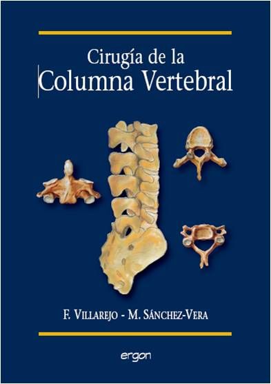 Cirugía de la Columna Vertebral: Especialidades y publicaciones de Doctor Villarejo Cirugía de la Columna Vertebral: Especialidades y publicaciones de Doctor Villarejo