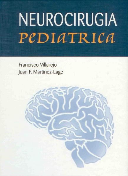 Neurocirugía Pediátrica: Especialidades y publicaciones de Doctor Villarejo Neurocirugía Pediátrica: Especialidades y publicaciones de Doctor Villarejo