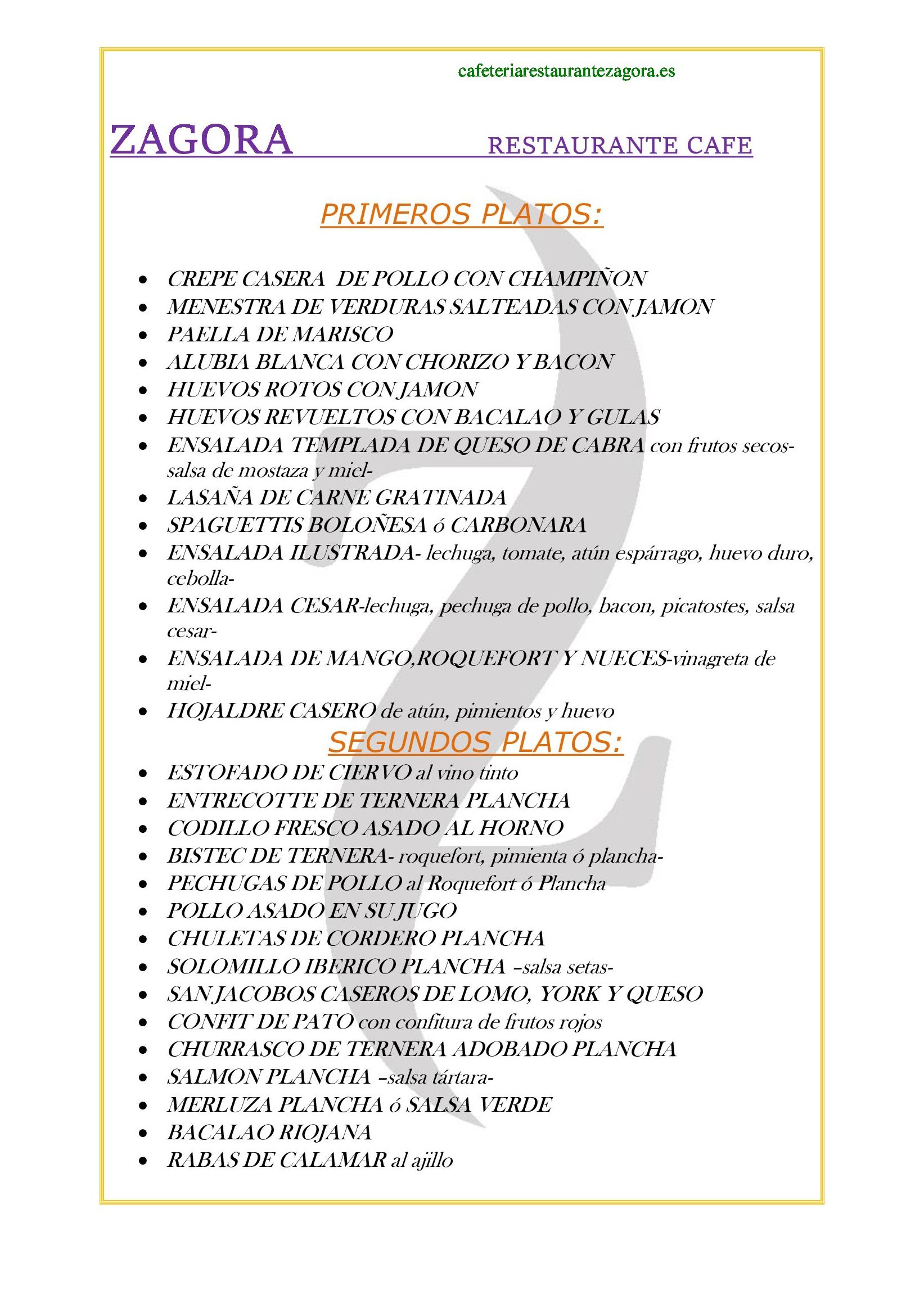 Menú del día: Carta de Cafetería Restaurante Zagora Menú del día: Carta de Cafetería Restaurante Zagora