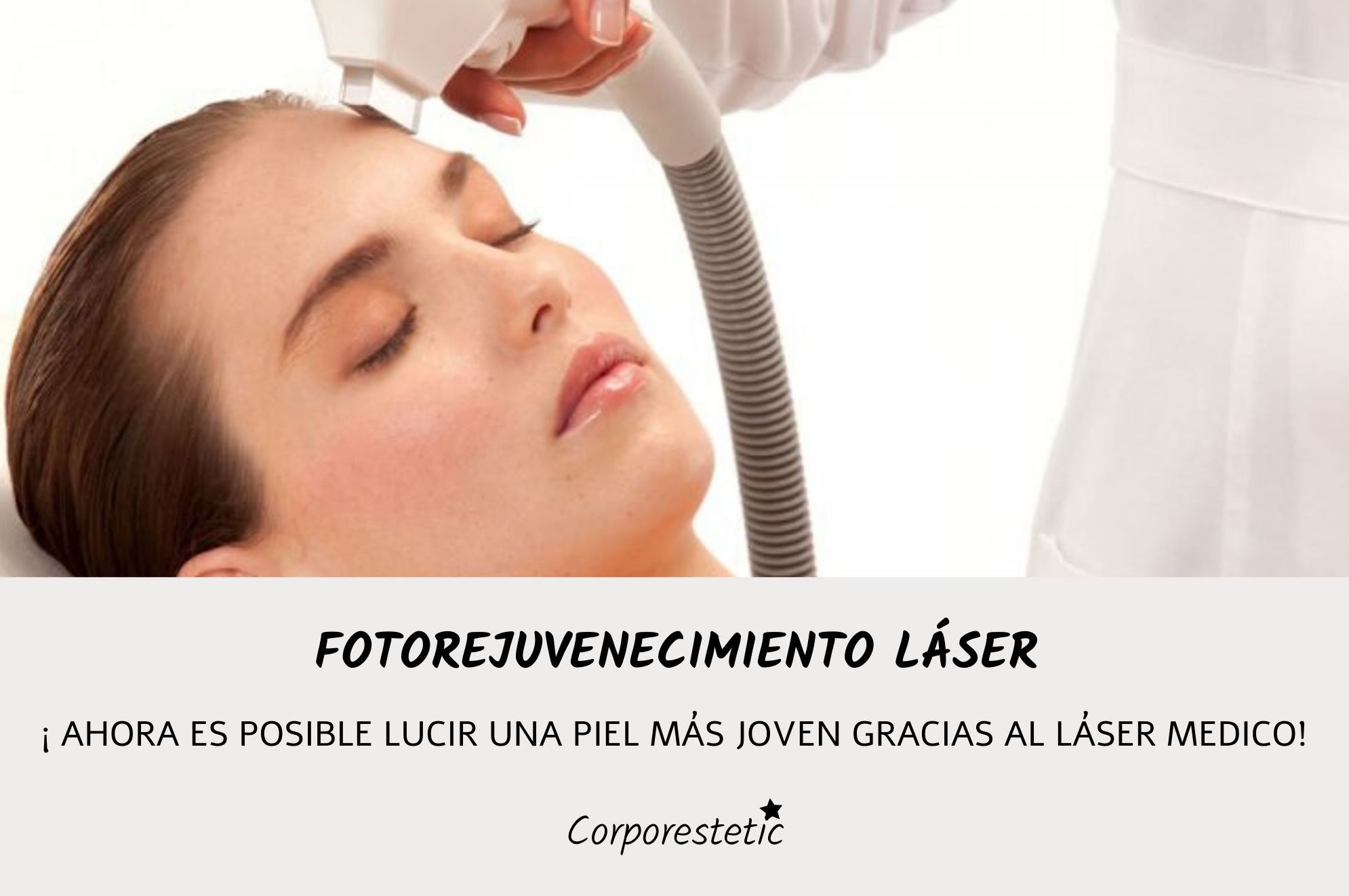 Fotorejuvenecimiento láser: Tratamientos de Corporestetic Fotorejuvenecimiento láser: Tratamientos de Corporestetic