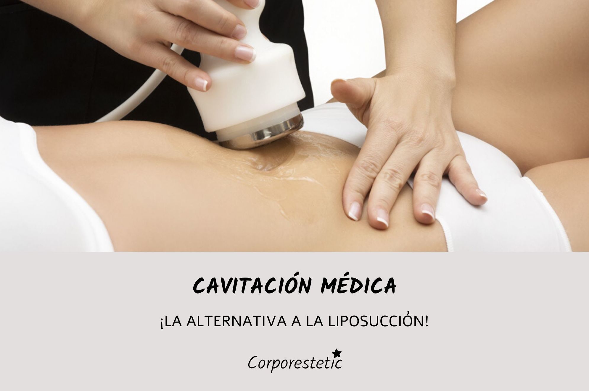 Cavitación médica: Tratamientos de Corporestetic Cavitación médica: Tratamientos de Corporestetic