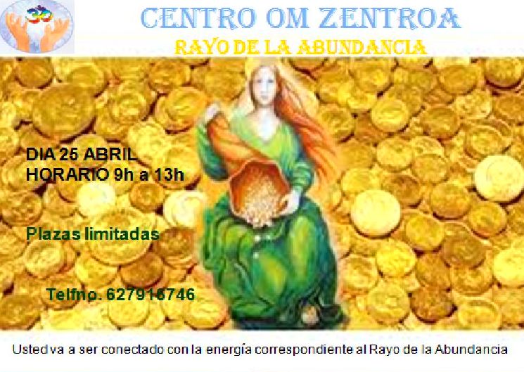 EL RAYO DE LA ABUNDANCIA: de Centro Om Zentroa EL RAYO DE LA ABUNDANCIA: de Centro Om Zentroa