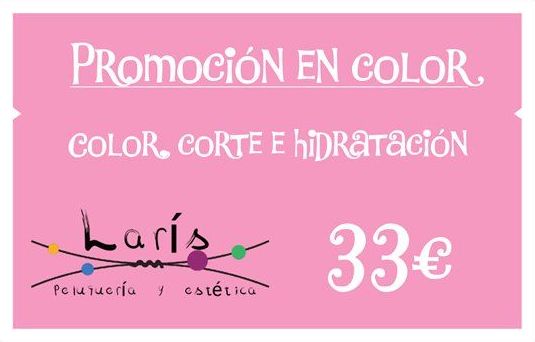 Promoción : Servicios de Peluquería y Estética Laris Promoción : Servicios de Peluquería y Estética Laris