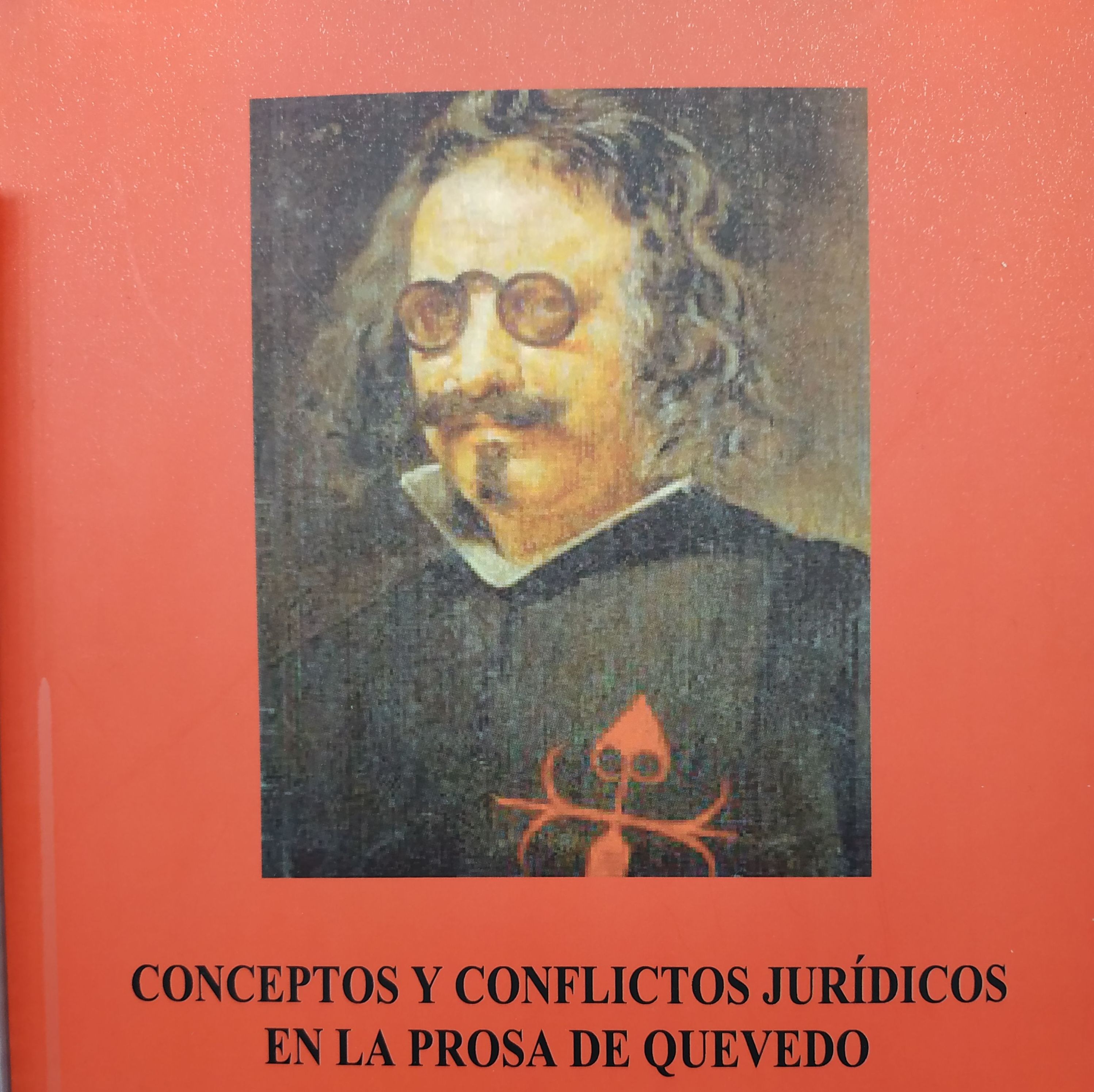 CONCEPTOS Y CONFLICTOS JURÍDICOS EN LA PROSA DE QUEVEDO : SECCIONES de Librería Nueva Plaza Universitaria CONCEPTOS Y CONFLICTOS JURÍDICOS EN LA PROSA DE QUEVEDO : SECCIONES de Librería Nueva Plaza Universitaria
