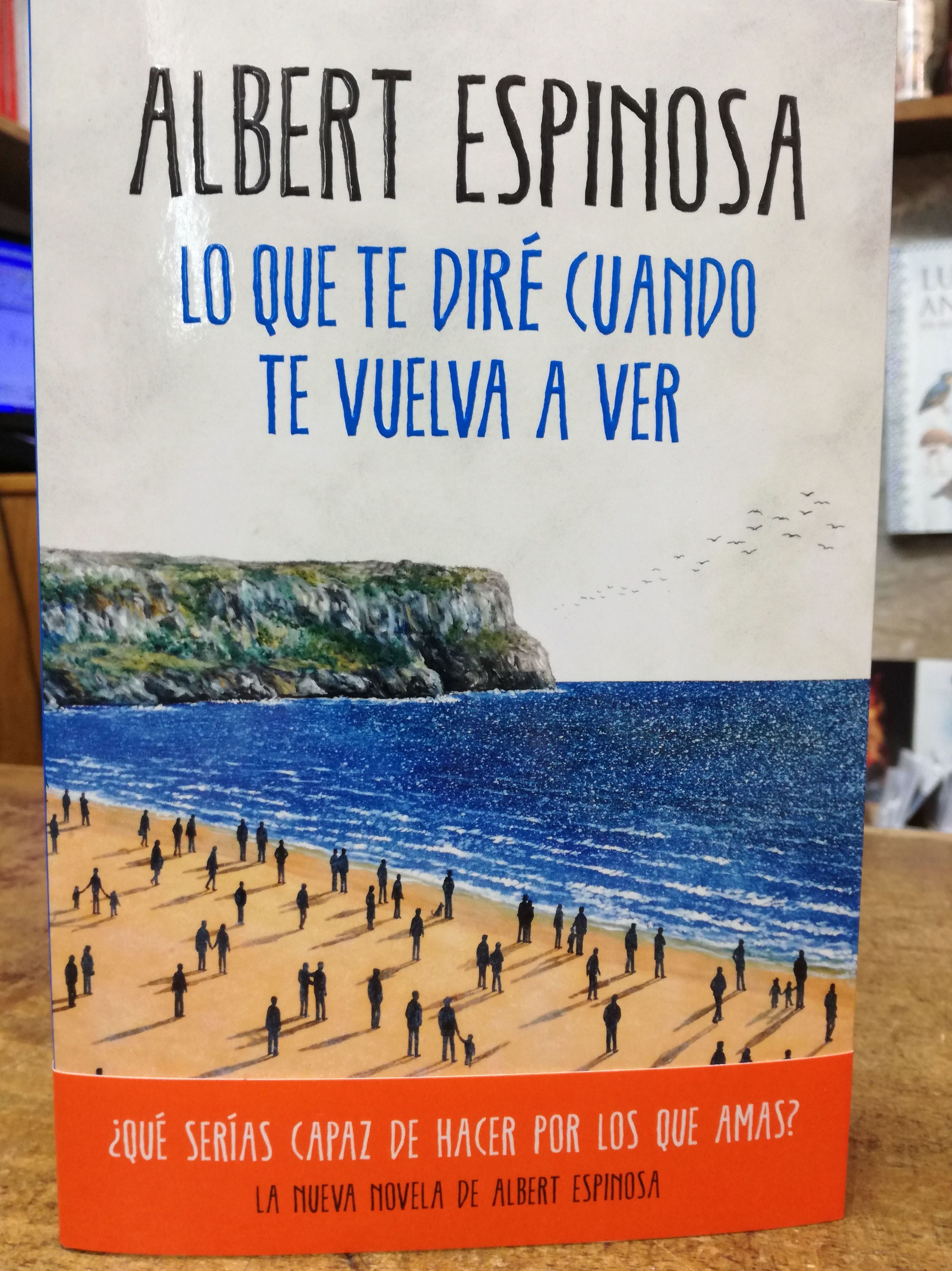 Lo que te diré cuando te vuelva a ver: SECCIONES de Librería Nueva Plaza Universitaria Lo que te diré cuando te vuelva a ver: SECCIONES de Librería Nueva Plaza Universitaria