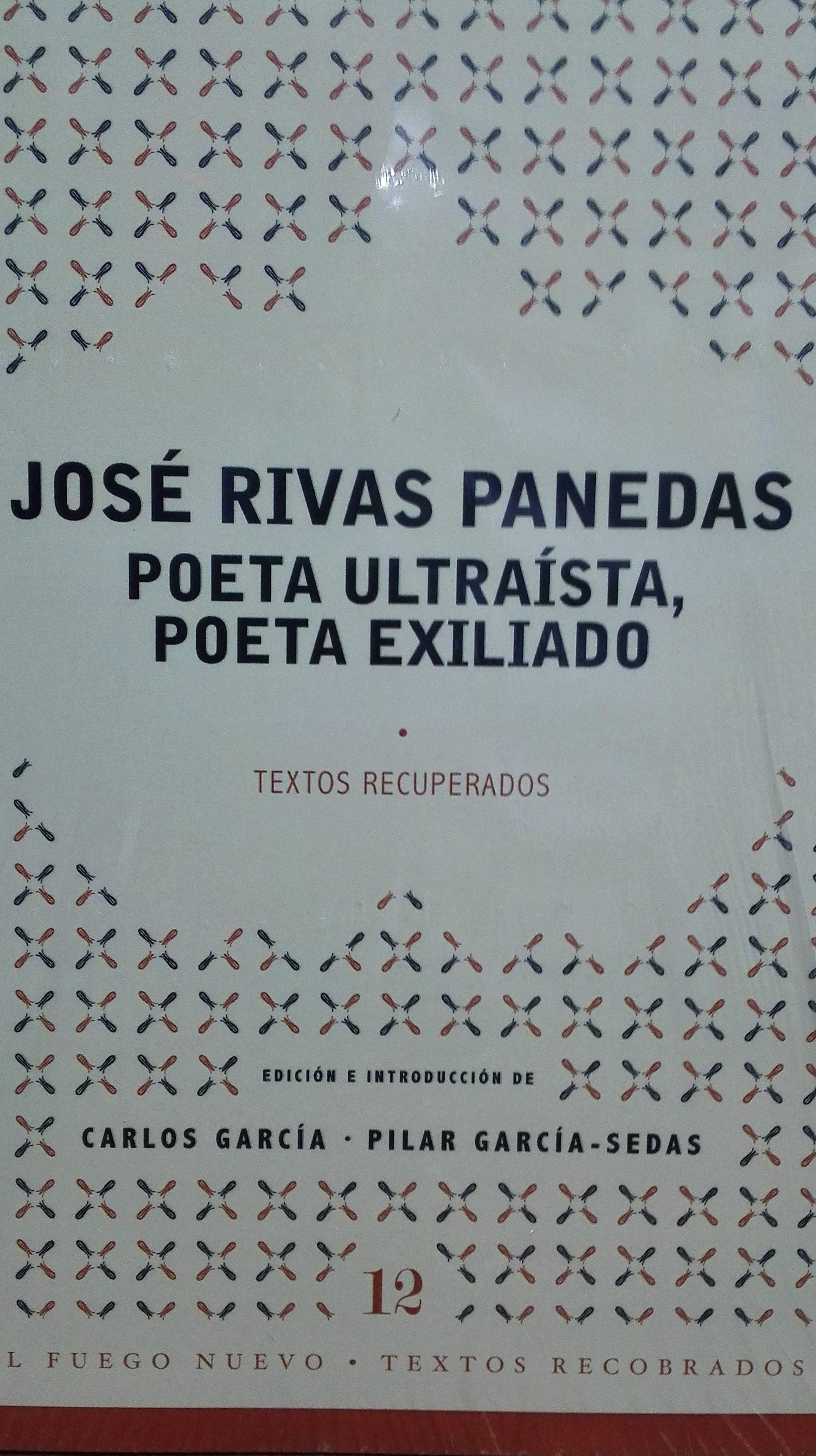 José Rivas Panedas Poeta ultraísta, poeta exiliado José Rivas Panedas Poeta ultraísta, poeta exiliado