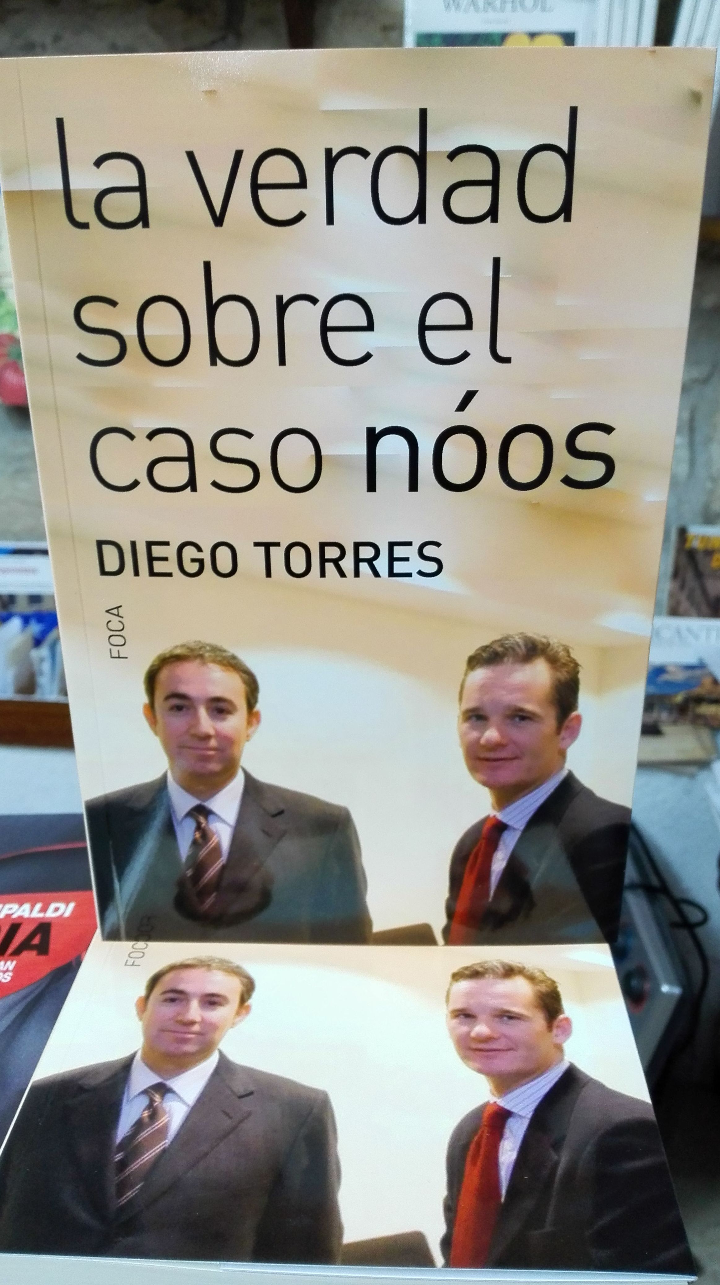 La verdad sobre el caso nóos La verdad sobre el caso nóos