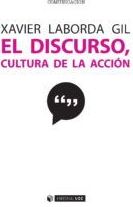 El discurso, cultura de la acción: SECCIONES de Librería Nueva Plaza Universitaria El discurso, cultura de la acción: SECCIONES de Librería Nueva Plaza Universitaria