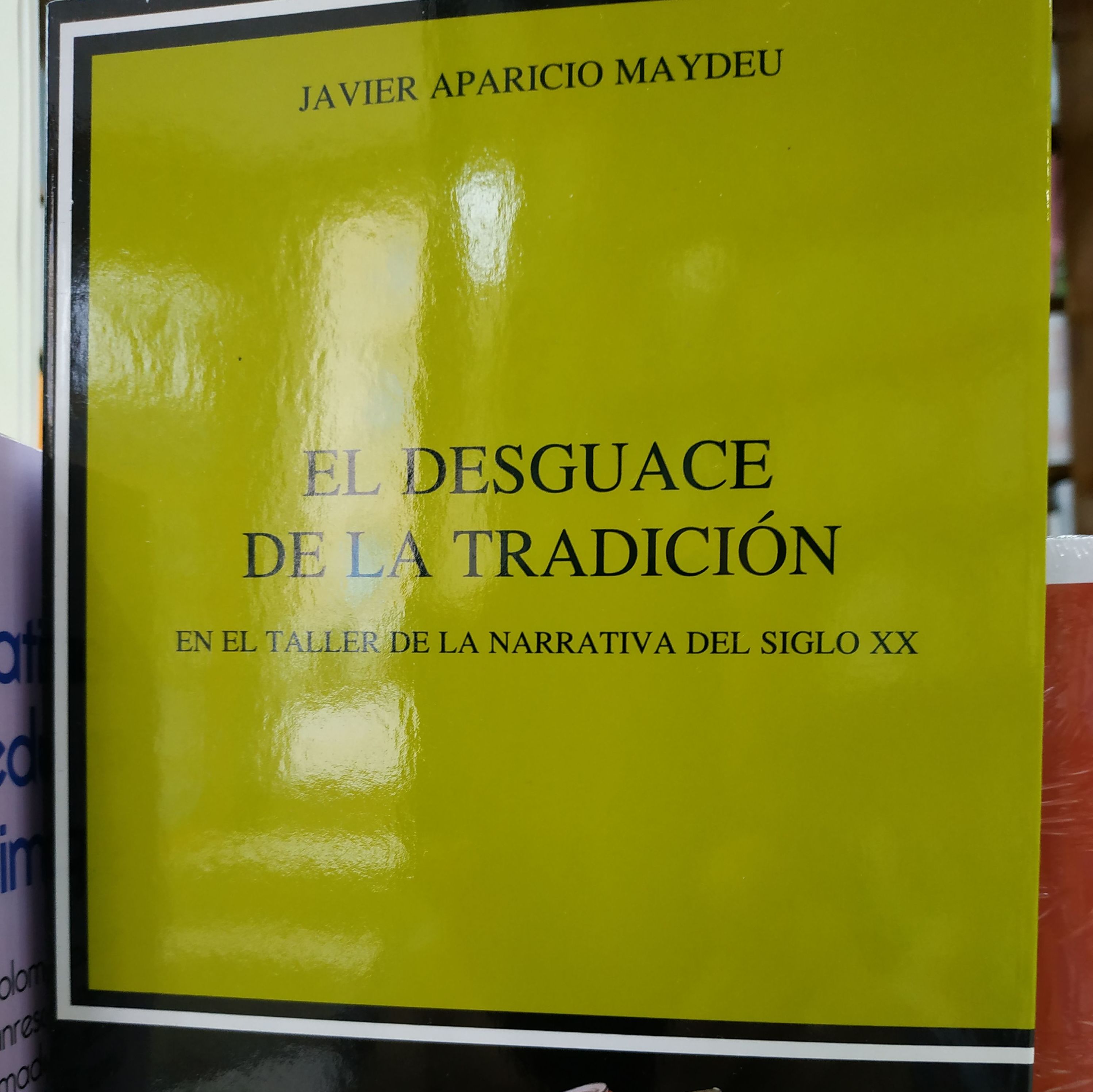 EL DESGUACE DE LA TRADICIÓN: SECCIONES de Librería Nueva Plaza Universitaria EL DESGUACE DE LA TRADICIÓN: SECCIONES de Librería Nueva Plaza Universitaria