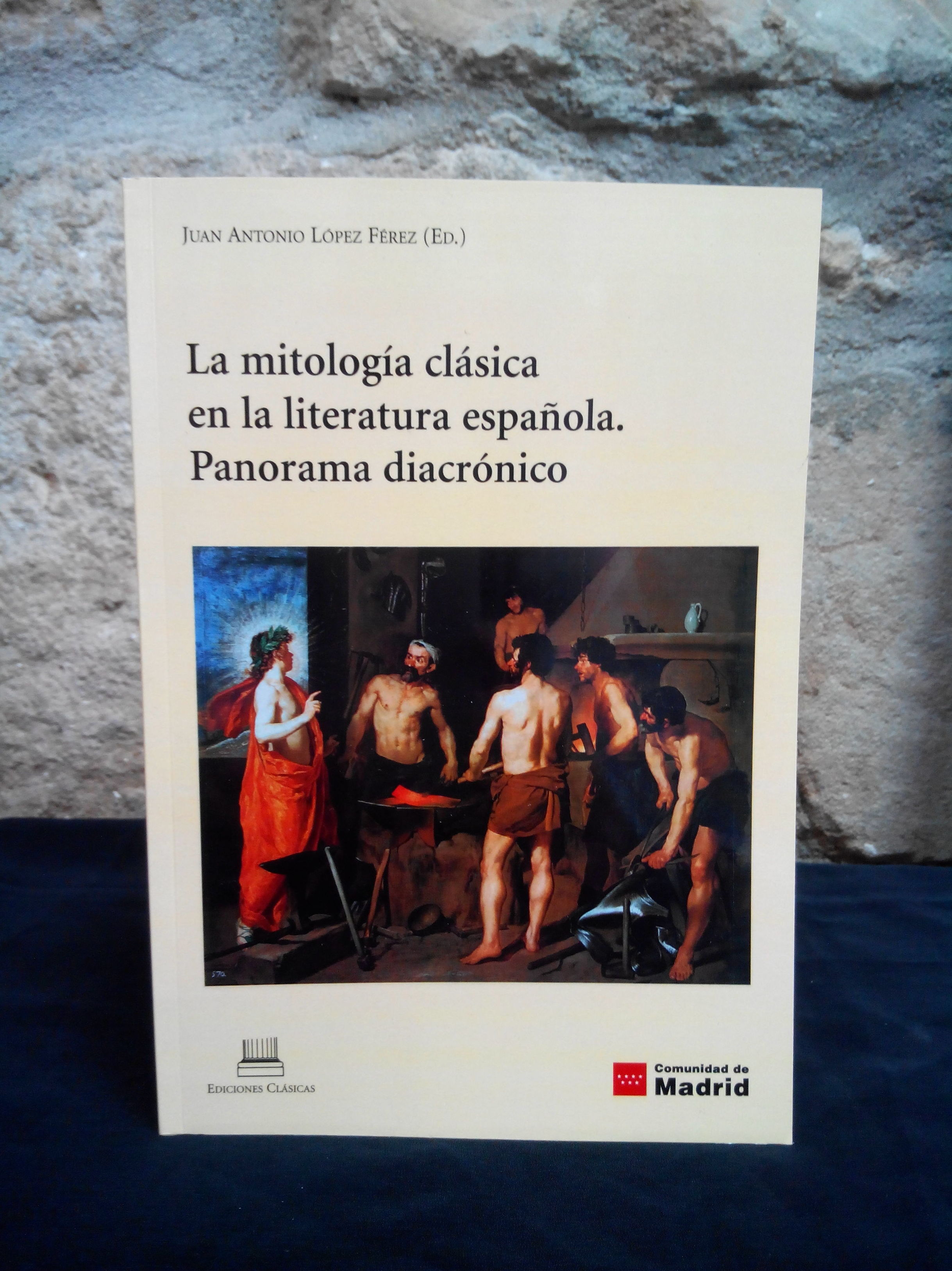 LA MITOLOGÍA CLÁSICA EN LA LITERATURA ESPAÑOLA LA MITOLOGÍA CLÁSICA EN LA LITERATURA ESPAÑOLA