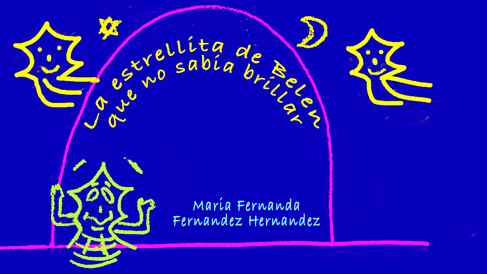 "La Estrellita de Belén que no sabía brillar" "La Estrellita de Belén que no sabía brillar"
