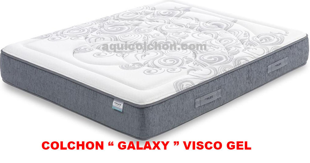 COLCHÓN "GALAXY VISCO GEL": CATALOGO de Aquí Colchón COLCHÓN "GALAXY VISCO GEL": CATALOGO de Aquí Colchón