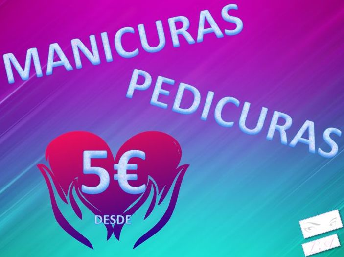 MANICURAS Y PEDICURAS UNISEX DESDE 5€ MANICURAS Y PEDICURAS UNISEX DESDE 5€