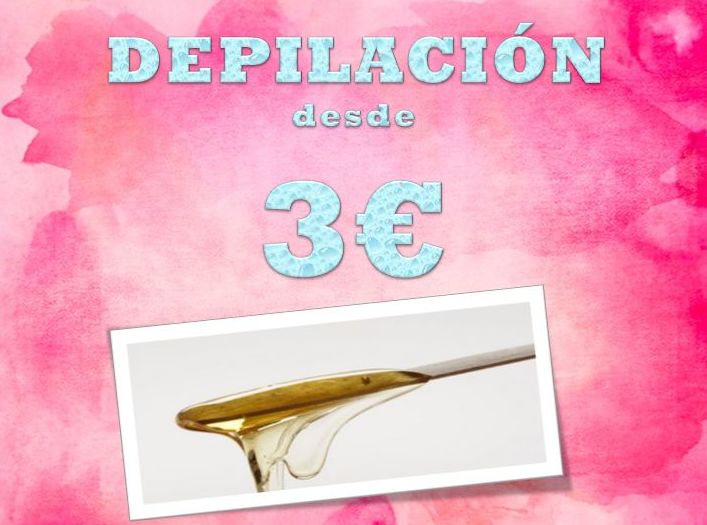 DEPILACIÓN DESDE 3€ DEPILACIÓN DESDE 3€