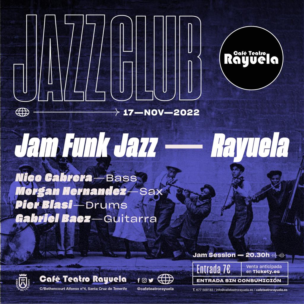 Jam Funk Jazz Rayuela: Programación de Café Teatro Rayuela Jam Funk Jazz Rayuela: Programación de Café Teatro Rayuela