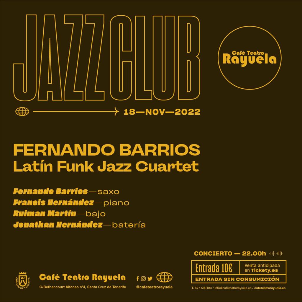 FERNANDO BARRIOS, Latín Funk Jazz Cuartet: Programación de Café Teatro Rayuela FERNANDO BARRIOS, Latín Funk Jazz Cuartet: Programación de Café Teatro Rayuela