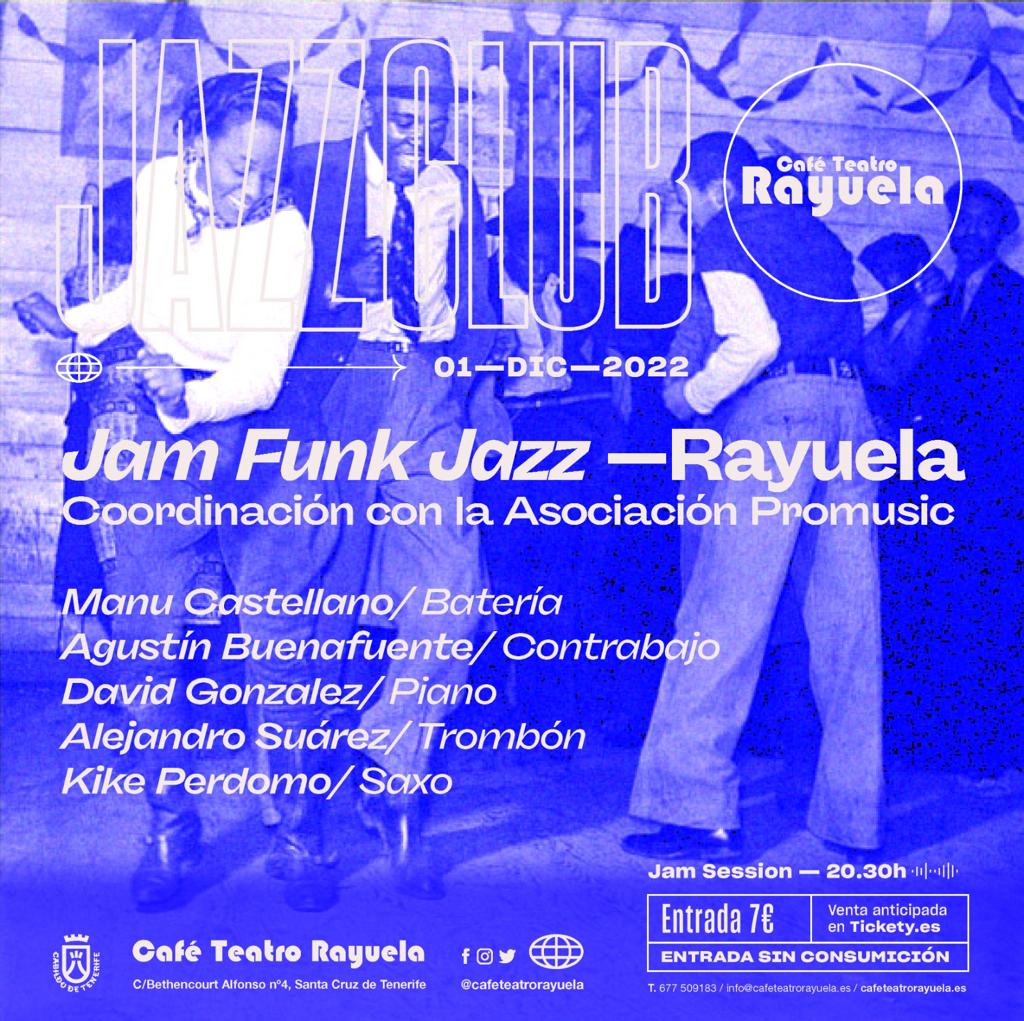 Jam Funk Jazz Rayuela en coordinación con la asociación PROMUSIC: Programación de Café Teatro Rayuela Jam Funk Jazz Rayuela en coordinación con la asociación PROMUSIC: Programación de Café Teatro Rayuela