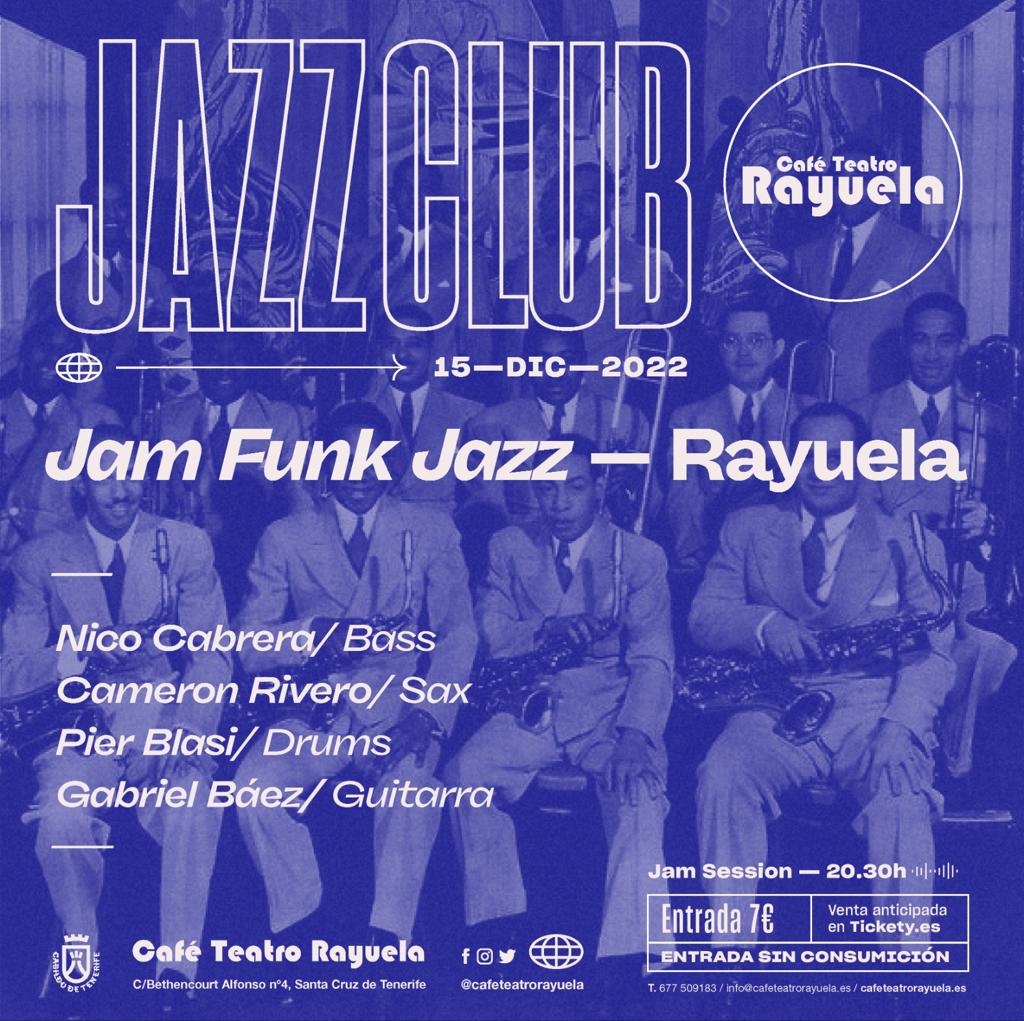 Jam Funk Jazz Rayuela: Programación de Café Teatro Rayuela Jam Funk Jazz Rayuela: Programación de Café Teatro Rayuela