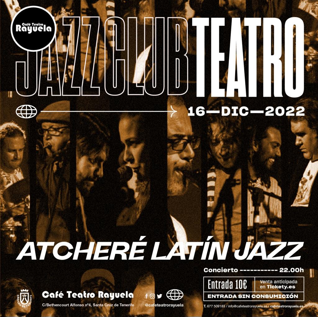 Atcheré Latín Jazz: Programación de Café Teatro Rayuela Atcheré Latín Jazz: Programación de Café Teatro Rayuela