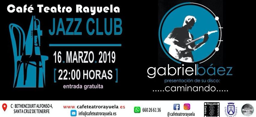CAMINANDO – GABRIEL BÁEZ: Programación de Café Teatro Rayuela CAMINANDO – GABRIEL BÁEZ: Programación de Café Teatro Rayuela