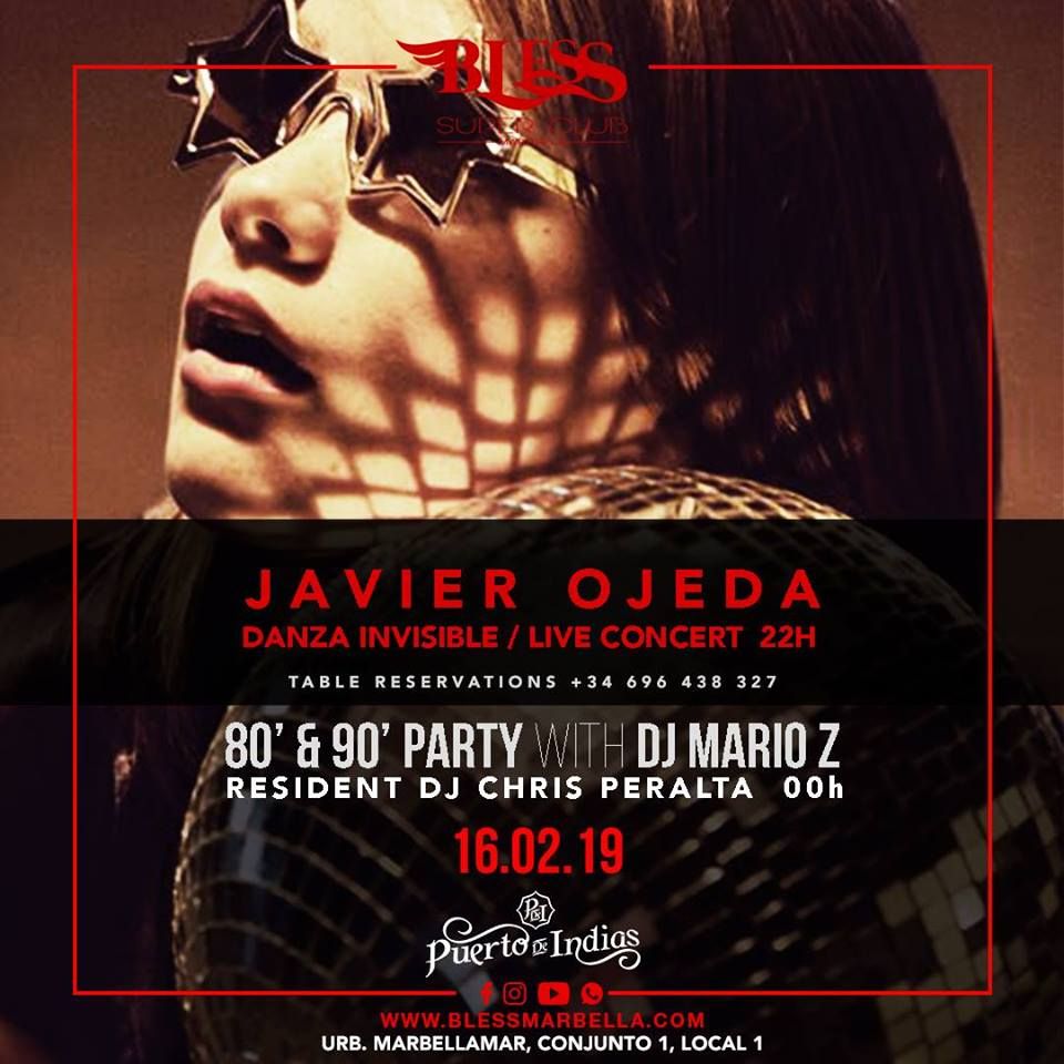 Javier Ojeda de Danza Invisible + 80'&90' PARTY with MARIO Z: Catálogo de Bless Marbella Javier Ojeda de Danza Invisible + 80'&90' PARTY with MARIO Z: Catálogo de Bless Marbella