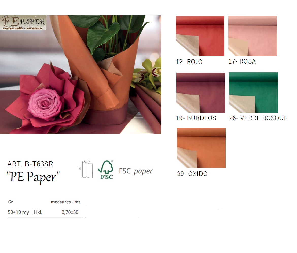 BOBINA MODELO "PE Paper" DE PAPEL KRAFT FSC (0,70 x 50MT) COLORES: 17-ROSA, 12-ROJO, 19-BURDEOS, 26-VERDE BOSQUE, 99-OXIDO REF: B-T63SR+ (COLOR) PRECIO: 14,50€ BOBINA MODELO "PE Paper" DE PAPEL KRAFT FSC (0,70 x 50MT) COLORES: 17-ROSA, 12-ROJO, 19-BURDEOS, 26-VERDE BOSQUE, 99-OXIDO REF: B-T63SR+ (COLOR) PRECIO: 14,50€