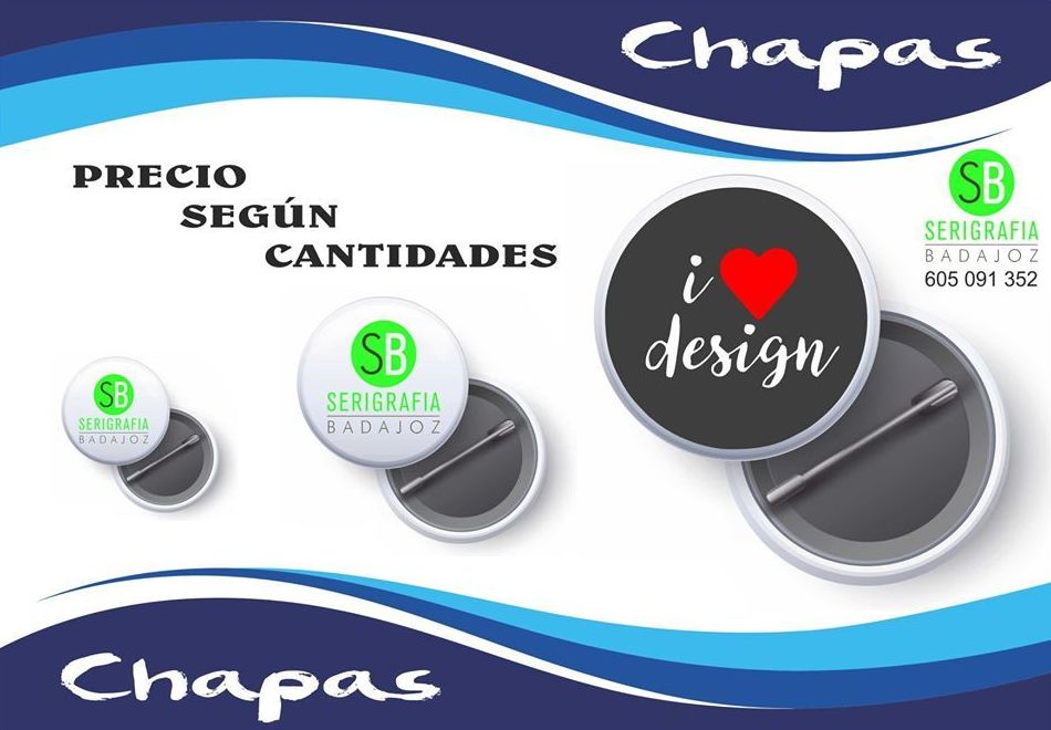CHAPAS PERSONALIZADAS: Servicios de Serigrafía Badajoz CHAPAS PERSONALIZADAS: Servicios de Serigrafía Badajoz