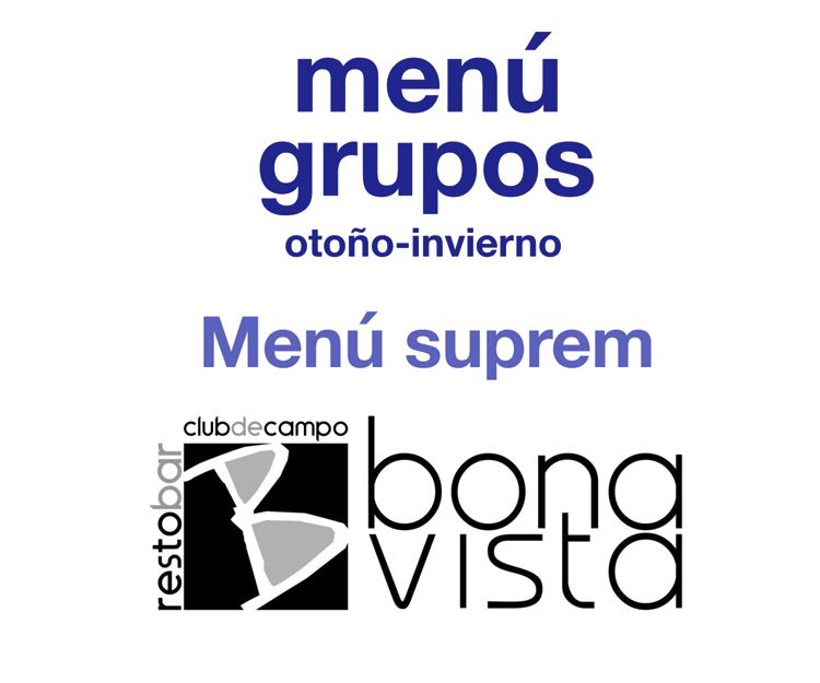Menú Suprem: Carta y Menús de Restaurante Bonavista Menú Suprem: Carta y Menús de Restaurante Bonavista