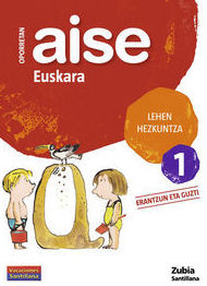 LH 1 - OPORRETAN AISE - EUSKARA 1. ZUBIA. SANTILLANA LH 1 - OPORRETAN AISE - EUSKARA 1. ZUBIA. SANTILLANA