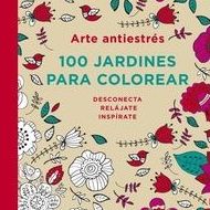 EL ARTE JAPONÉS. 100 JARDINES PARA COLOREAR EL ARTE JAPONÉS. 100 JARDINES PARA COLOREAR