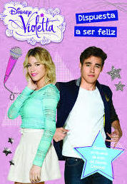 VIOLETTA 11. DISPUESTA A SER FELIZ VIOLETTA 11. DISPUESTA A SER FELIZ