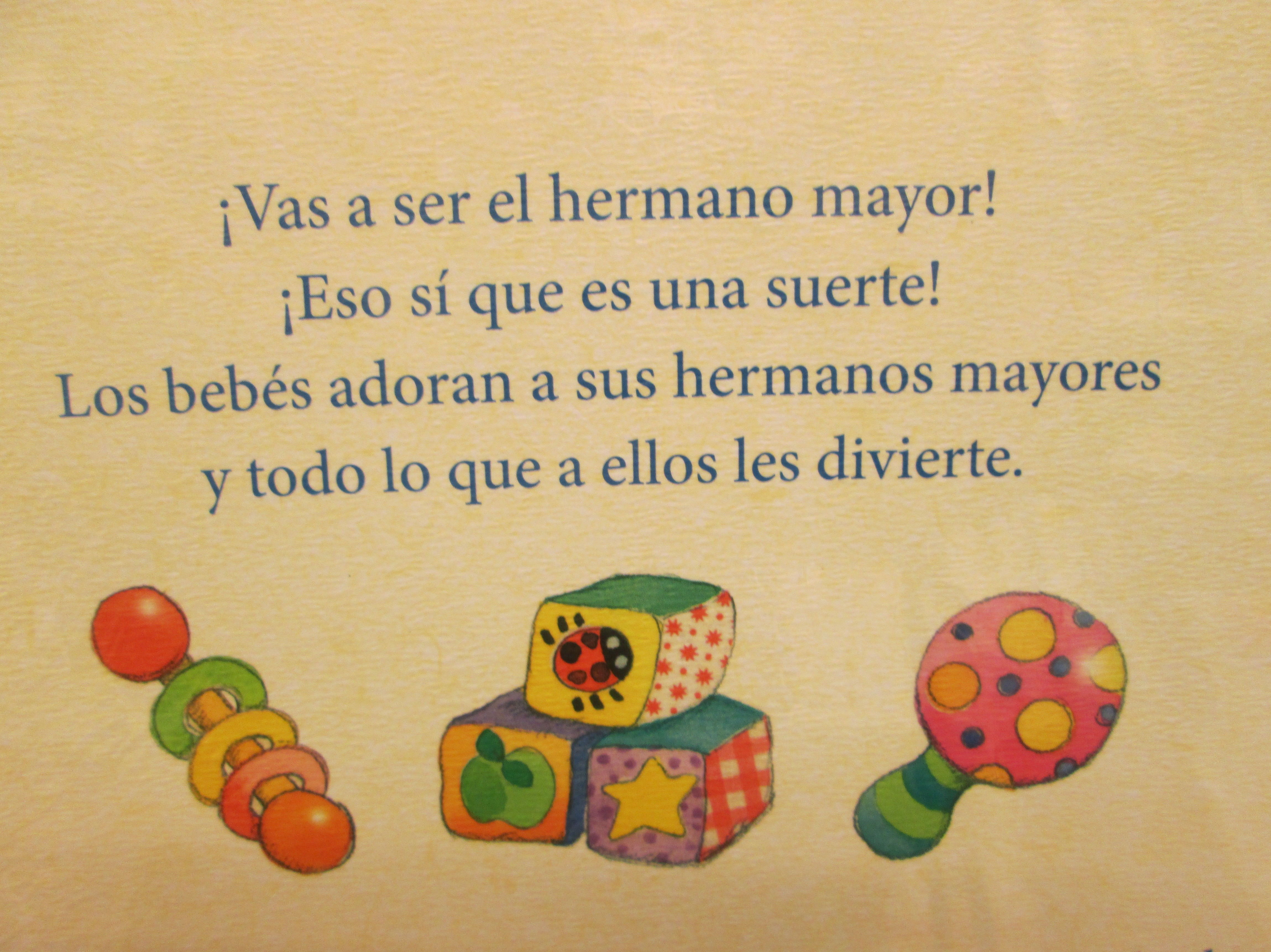 VAS A SER EL HERMANO MAYOR VAS A SER EL HERMANO MAYOR