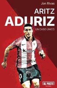 Athletic. Aritz Aduriz - Un Caso Unico Athletic. Aritz Aduriz - Un Caso Unico