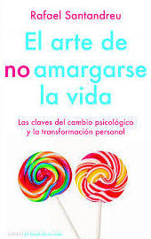 EL ARTE DE NO AMARGARSE LA VIDA EL ARTE DE NO AMARGARSE LA VIDA