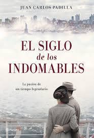 El siglo de los indomables El siglo de los indomables