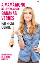 A MAMA MONO NO LE VENGAS CON BANANAS VERDES (EN A MAMA MONO NO LE VENGAS CON BANANAS VERDES (EN