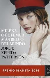 Milena o el fémur más bello del mundo Milena o el fémur más bello del mundo