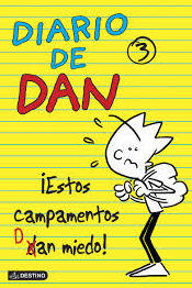 DIARIO DE DAN 3: ¡ESTOS CAMPAMENTOS DAN MIEDO! DIARIO DE DAN 3: ¡ESTOS CAMPAMENTOS DAN MIEDO!