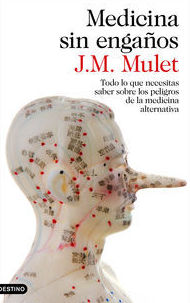 MEDICINA SIN ENGAÑOS MULET, J. M. MEDICINA SIN ENGAÑOS MULET, J. M.
