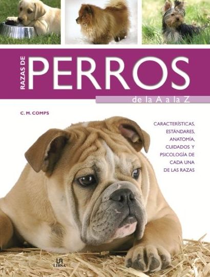 RAZAS DE PERROS: DE LA A A LA Z RAZAS DE PERROS: DE LA A A LA Z