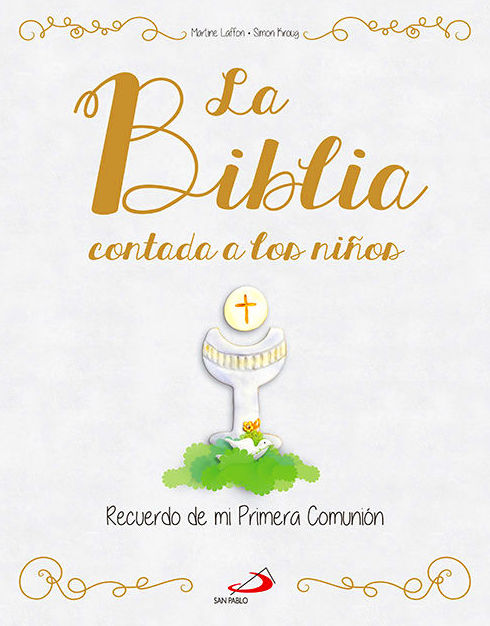 La Biblia contada a los Niños. Recuerdo De Mi Primera Comunión. SAN PABLO La Biblia contada a los Niños. Recuerdo De Mi Primera Comunión. SAN PABLO