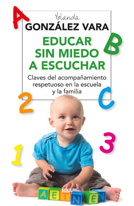 EDUCAR SIN MIEDO A ESCUCHAR: CLAVES DEL ACOMPAÑAMIENTO RESPETUOSO EN AL ESCUELA Y LA FAMILIA EDUCAR SIN MIEDO A ESCUCHAR: CLAVES DEL ACOMPAÑAMIENTO RESPETUOSO EN AL ESCUELA Y LA FAMILIA