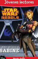 STAR WARS REBELS. ATAQUE ARTISTICO DE SABINE. STAR WARS REBELS. ATAQUE ARTISTICO DE SABINE.