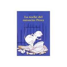 LA NOCHE DEL RATONCITO PÉREZ LA NOCHE DEL RATONCITO PÉREZ