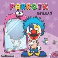 PORROTX ISPILUAN - NOR GARA PORROTX ISPILUAN - NOR GARA