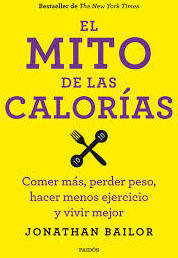 EL MITO DE LAS CALORÍAS EL MITO DE LAS CALORÍAS